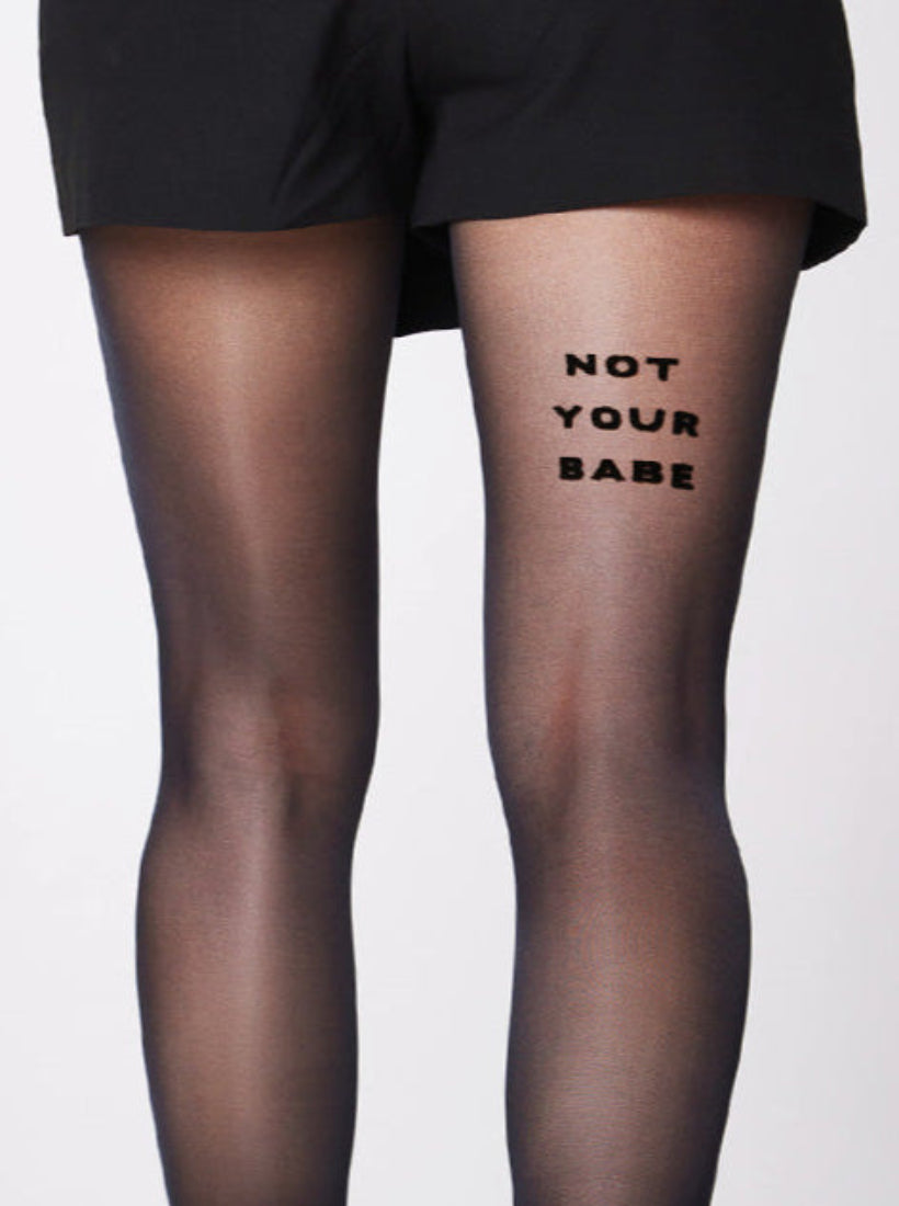 Not your Babe Statement Strumpfhose von saint sass.